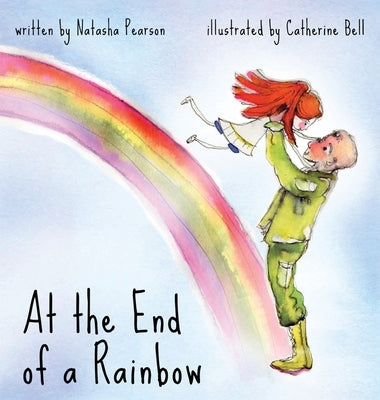 At the End of a Rainbow by Pearson, Natasha