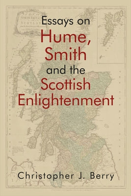 Essays on Hume, Smith and the Scottish Enlightenment by Berry, Christopher J.