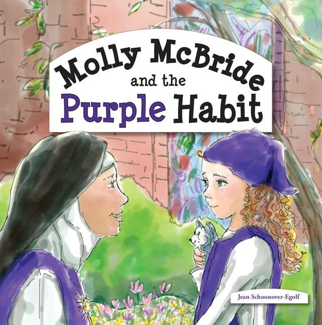 Molly McBride and the Purple Habit by Schoonover-Egolf, Jean