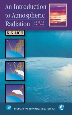 An Introduction to Atmospheric Radiation by Liou, K. N.