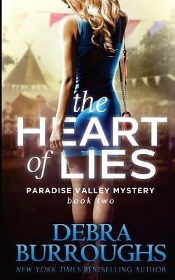 The Heart of Lies: A Paradise Valley Mystery: Book Two by Burroughs, Debra