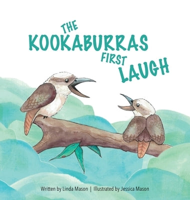 The Kookaburras First Laugh by Mason, Linda