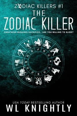 The Zodiac Killer: Zodiac Killers #1 by Knightly, Wl