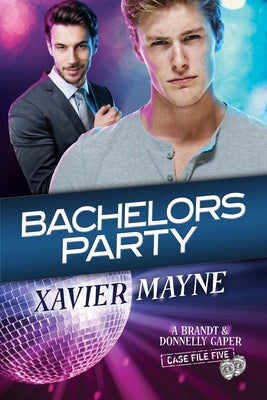 Bachelors Party by Mayne, Xavier