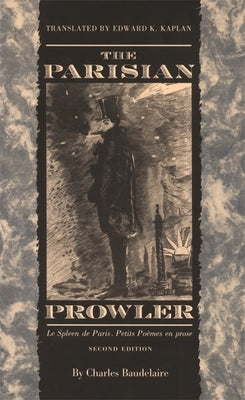 The Parisian Prowler, 2nd Ed. by Baudelaire, Charles P.