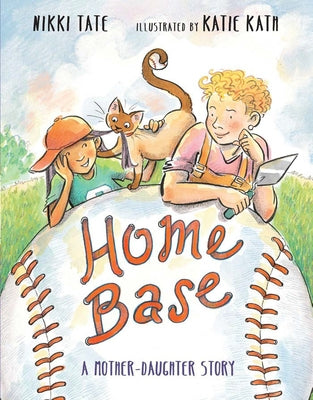 Home Base: A Mother-Daughter Story by Tate, Nikki