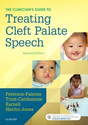 The Clinician's Guide to Treating Cleft Palate Speech by Peterson-Falzone, Sally J.