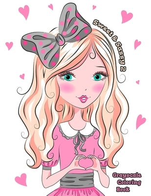 Sweet & Sassy 2 Grayscale Coloring Book by Douglas, Karlon