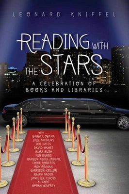 Reading with the Stars: A Celebration of Books and Libraries by Kniffel, Leonard