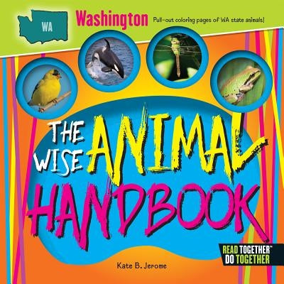 The Wise Animal Handbook Washington by Jerome, Kate B.