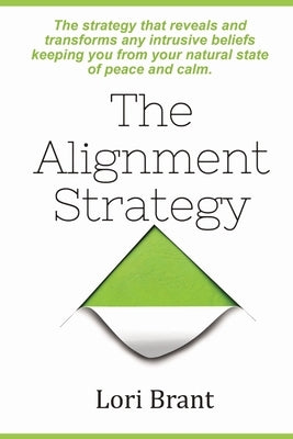 The Alignment Strategy by Brant, Lori P.