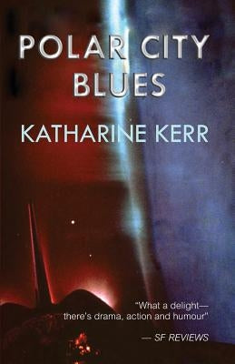 Polar City Blues by Kerr, Katharine