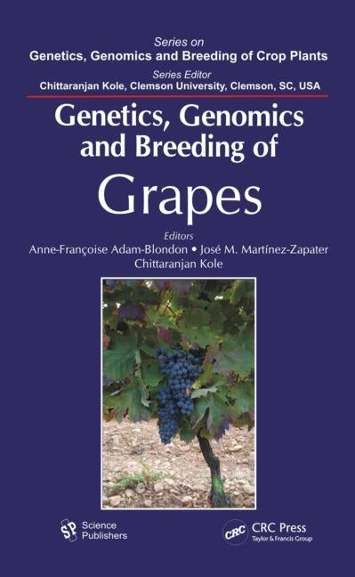 Genetics, Genomics, and Breeding of Grapes by Adam-Blondon, Anne-Francoise