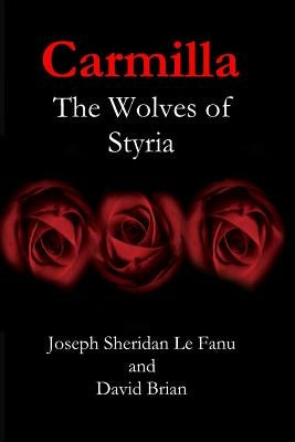 Carmilla: The Wolves of Styria by Brian, David