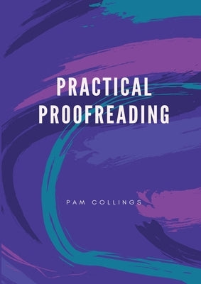 Practical Proofreading by Collings, Pam M.