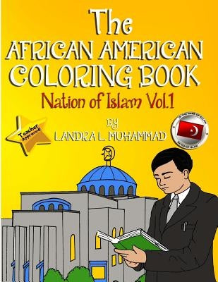 The African American Coloring Book: Nation of Islam (Past - Present - Future) by Muhammad, Landra L.