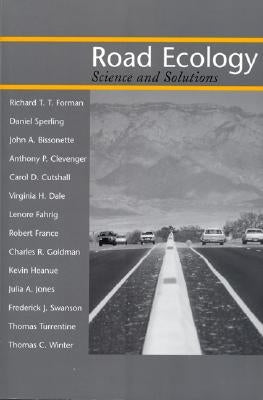 Road Ecology: Science and Solutions by Forman, Richard T. T.