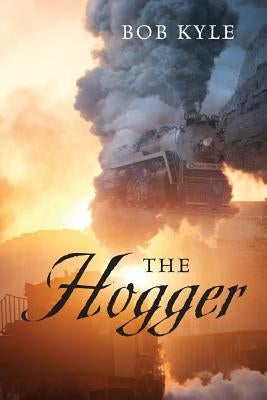The Hogger by Kyle, Bob