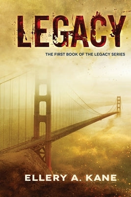 Legacy by Kane, Ellery a.