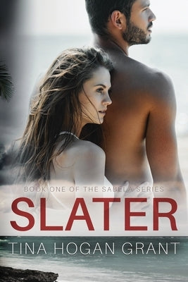 Slater: The Sabela Series Book 1 by Grant, Tina Hogan