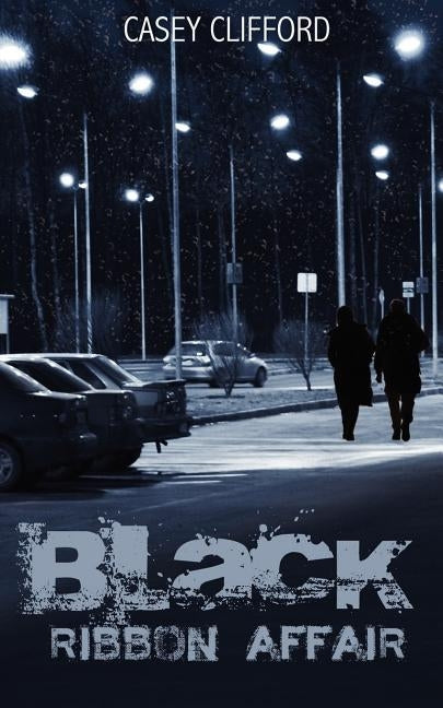 Black Ribbon Affair by Clifford, Casey