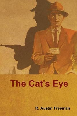 The Cat's Eye by Freeman, R. Austin