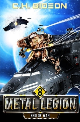 End of War: Mechanized Warfare on a Galactic Scale by Martelle, Craig