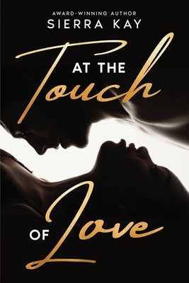 At the Touch of Love by Kay, Sierra