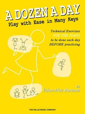 A Dozen a Day - Play with Ease in Many Keys by Burnam, Edna Mae