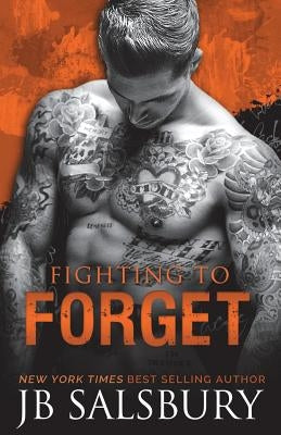 Fighting to Forget by Salsbury, Jb