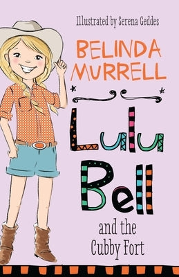 Lulu Bell and the Cubby Fort by Murrell, Belinda