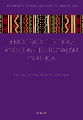 Democracy, Elections, and Constitutionalism in Africa by Fombad, Charles M.