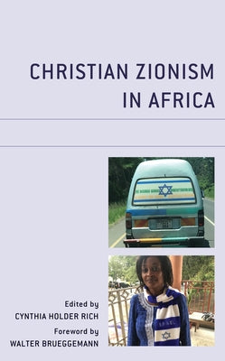 Christian Zionism in Africa by Holder Rich, Cynthia