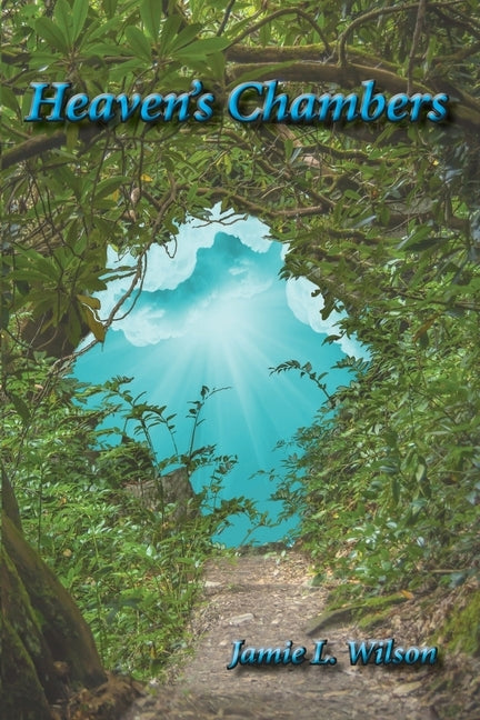 Heaven's Chambers by Wilson, Jamie L.