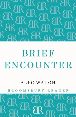 Brief Encounter by Waugh, Alec