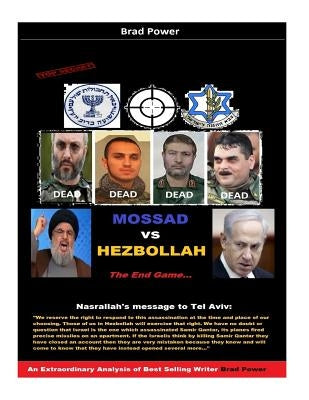 Mossad vs Hezbollah: The End Game by Power, Brad