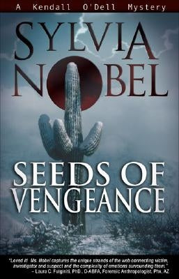 Seeds of Vengeance: A Kendall O'Dell Mystery by Nobel, Sylvia