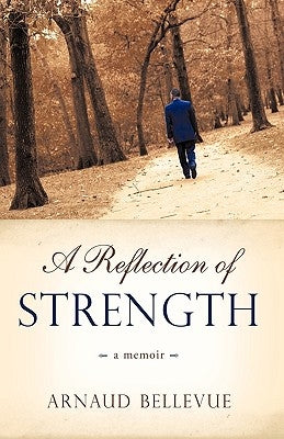 A Reflection of Strength by Arnaud Bellevue, Bellevue