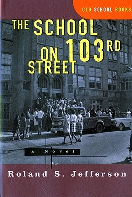 The School on 103rd Street by Jefferson, Roland S.