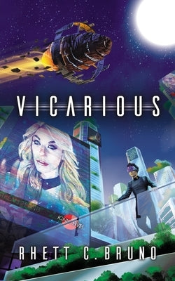 Vicarious by Bruno, Rhett C.