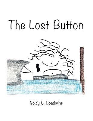 The Lost Button by Boadwine, Goldy C.
