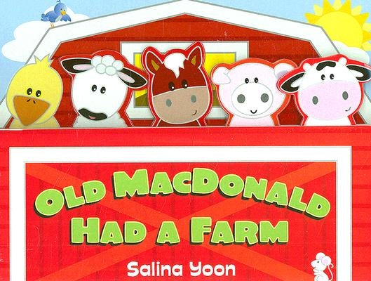 Old MacDonald Had a Farm by Yoon, Salina