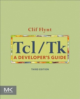 Tcl/TK: A Developer's Guide by Flynt, Clif