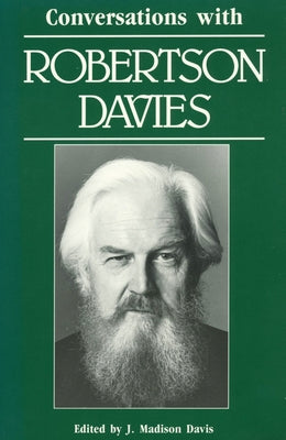 Conversations with Robertson Davies by Davis, J. Madison