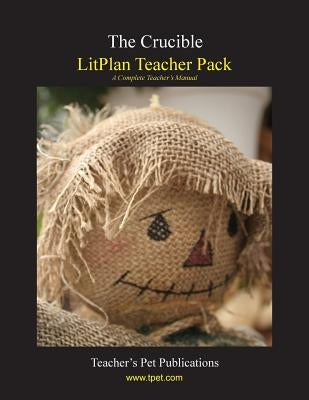 Litplan Teacher Pack: The Crucible by Collins, Mary B.