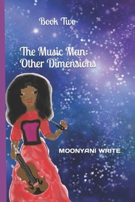 The Music Man: Other Dimensions by Write, Moonyani