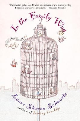 In the Family Way: An Urban Comedy by Schwartz, Lynne Sharon