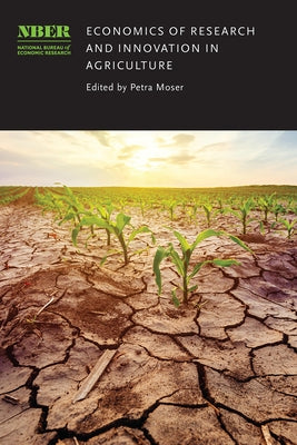 Economics of Research and Innovation in Agriculture by Moser, Petra