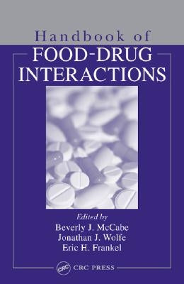 Handbook of Food-Drug Interactions by McCabe-Sellers, Beverly