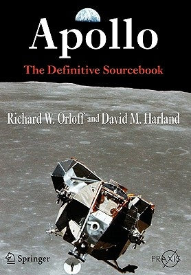 Apollo: The Definitive Sourcebook by Orloff, Richard W.